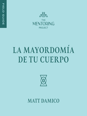 cover image of La mayordomía de tu cuerpo